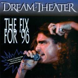 Dream Theater : The Fix for '96